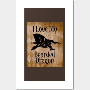 Bearded Dragon - I Love My Bearded Dragon Posters and Art